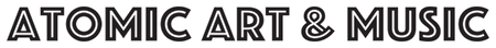 Atomic Art and Music